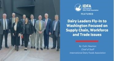 Dairy Leaders Fly-In to Washington Focused on Supply Chain, Workforce and Trade Issues