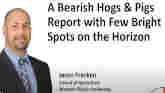A Bearish Hogs & Pigs Report with Few...