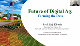 The Future of Digital Farming - Farming the Data with Professor Raj Khosla, part of Virtual PAG20