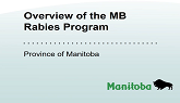 Overview, Manitoba Rabies Program & Working With Government