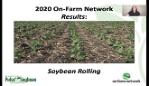 2020 On-Farm Network Results Series: Soybean Rolling