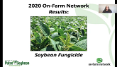 2020 On-Farm Network Results Series: Soybean Fungicide