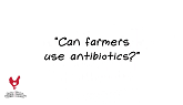 Can Farmers Use Antibiotics?
