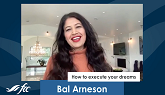 How to execute your dreams with Bal Arneson