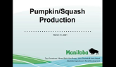 Manitoba Horticulture - Pumpkin, Squash Production