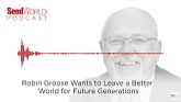 Robin Groose Wants to Leave a Better World for Future Generations