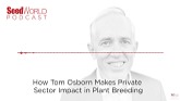 How Tom Osborn Makes Private Sector Impact in Plant Breeding