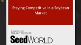 Staying Competitive in a Soybean Market - A Seed World Strategy Webinar & Podcast