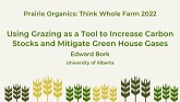 Prairie Organics 2022: Grazing as a Tool to Increase Carbon Stocks and Mitigate Green House Gases