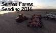 Serfas Farms 2016 Seeding Season