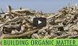 Building Organic Matter