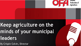 Keep agriculture on the minds of your municipal leaders