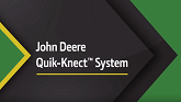 John Deere: New Quik-Knect™ PTO Attachment System